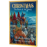 CHRISTMAS: THE REST OF THE STORY - RICK RENNER