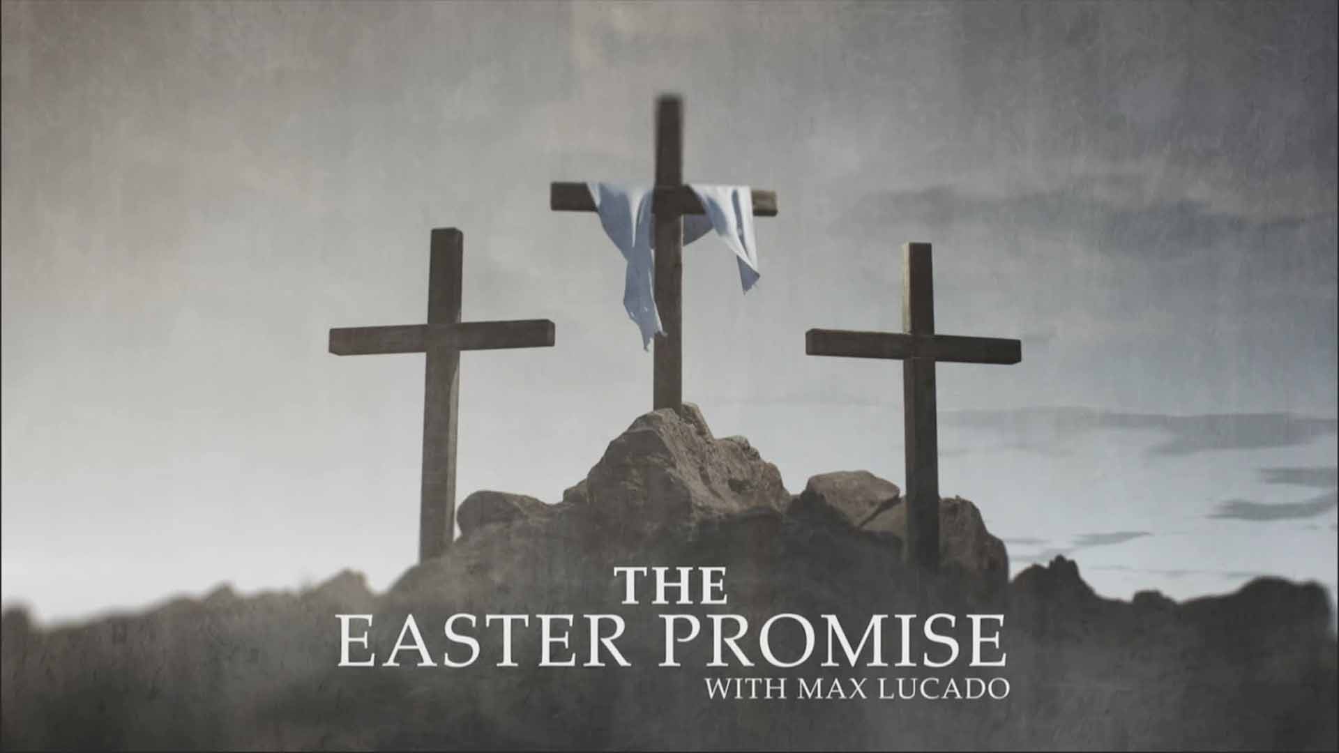 the_easter_promise_with_max_lucado.jpeg